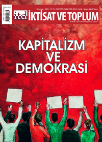 İktisat ve Toplum Dergisi 177. Sayı  Kapitalizm ve Demokrasi