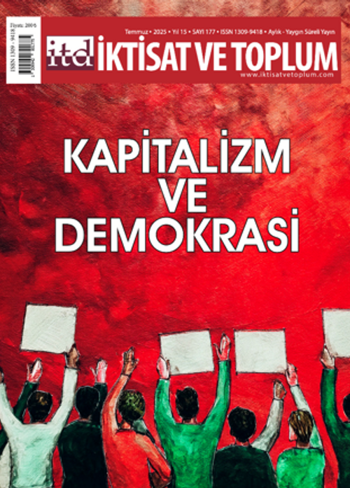 İktisat ve Toplum Dergisi 177. Sayı  Kapitalizm ve Demokrasi