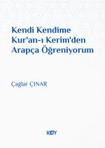Kendi Kendime Kur'an-ı Kerim'den Arapça Öğreniyorum 