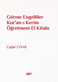Görme Engelliler Kur'an-ı Kerim Öğretmeni El Kitabı 