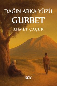 Dağın Arka Yüzü Gurbet