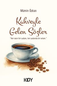 Kahveyle Gelen Sözler 