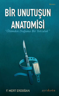 Bir Unutuşun Anatomisi