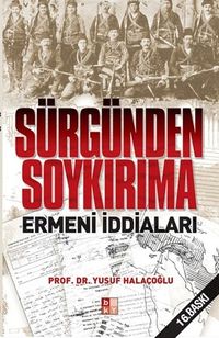 Sürgünden Soykırıma Ermeni İddaları