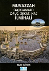 Muvazzah (A&ccedil;ıklamalı) Oru&ccedil;, Zekat, Hac İlmihali