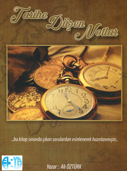 Tarihe Düşen Notlar (Kpss'de Çıkan Sorulardan Derlenerek Hazırlanmıştır)