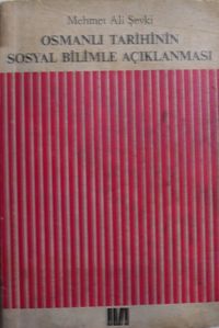 Osmanlı Tarihinin Sosyal Bilimle Açıklanması /4-D-41