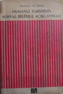 Osmanlı Tarihinin Sosyal Bilimle Açıklanması /4-D-41