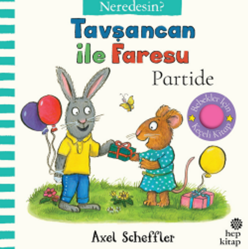 Tavşancan ile Faresu Partide – Neredesin? (Keçe Kapakçıklı Kitap)