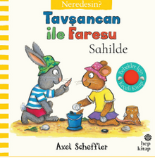Tavşancan ile Faresu Sahilde – Neredesin? (Keçe Kapakçıklı Kitap)