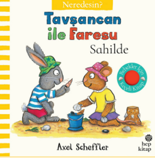 Tavşancan ile Faresu Sahilde – Neredesin? (Keçe Kapakçıklı Kitap)