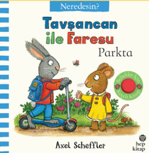 Tavşancan ile Faresu Parkta – Neredesin? (Keçe Kapakçıklı Kitap)