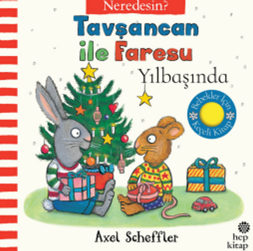 Tavşancan ile Faresu Yılbaşında – Neredesin? (Keçe Kapakçıklı Kitap)