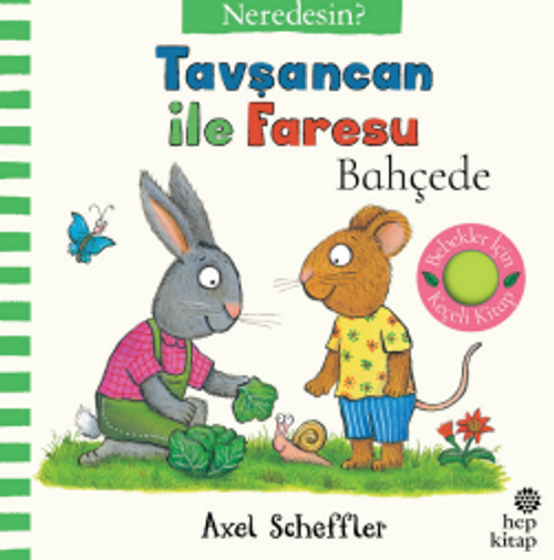 Tavşancan ile Faresu Bahçede – Neredesin? (Keçe Kapakçıklı Kitap)