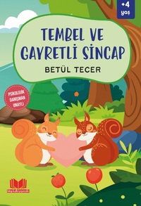 Tembel ve Gayretli Sincap