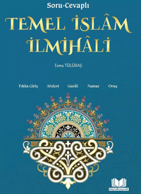Soru Cevaplı Temel İslam İlmihali