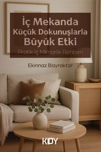 İç Mekanda Küçük Dokunuşlarla Büyük Etki