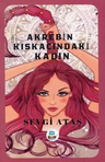 Akrebin Kıskacındaki Kadın