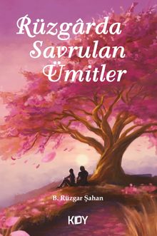 Rüzgarda Savrulan Ümitler
