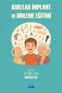 Koklear İmplant ve Dinleme Eğitimi