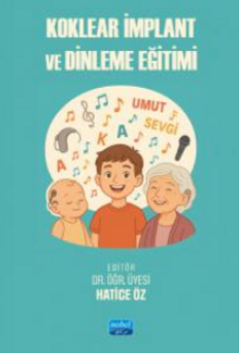 Koklear İmplant ve Dinleme Eğitimi