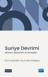 Suriye Devrimi - Aktörler, Beklentiler ve Stratejiler