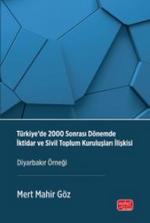 Türkiye'de 2000 Sonrası Dönemde İktidar Ve Sivil Toplum Kuruluşları İlişkisi & Diyarbakır Örneği