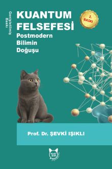 Kuantum Felsefesi & Postmodern Bilimin Doğuşu