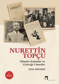 Nurettin Topçu & Dünden Kalanlar ve Geleceğe Umutlar