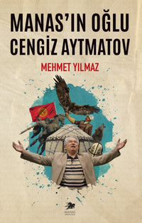 Manas'ın Oğlu Cengiz Aytmatov