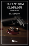 Hakan'ı Kim &Ouml;ld&uuml;rd&uuml;?