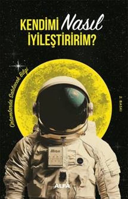 Kendimi Nasıl İyileştiririm? & Ortamlarda Satılacak Bilgi