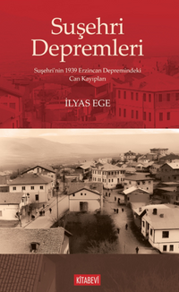 Suşehri Depremleri Suşehri'nin 1939 Erzincan Depremindeki Can Kayıpları