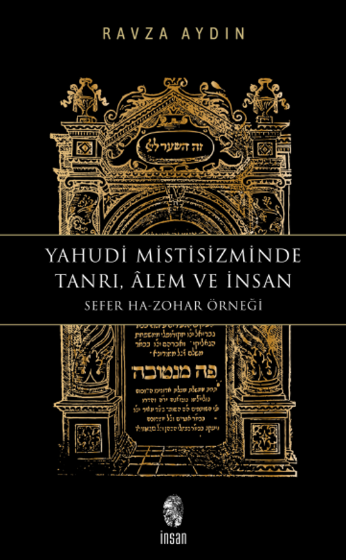 Yahudi Mistisizminde Tanrı, Âlem ve İnsan Sefer Ha-Zohar Örneği
