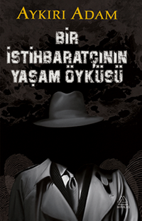 Bir İstihbaratçının Yaşam Öyküsü