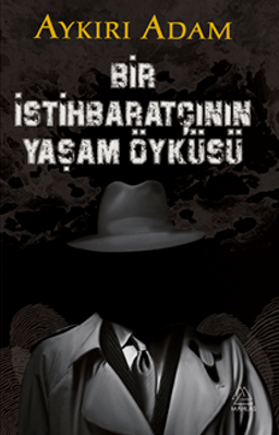 Bir İstihbaratçının Yaşam Öyküsü