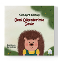 Beni Dikenlerimle Sevin