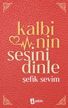 Kalbinin Sesini Dinle
