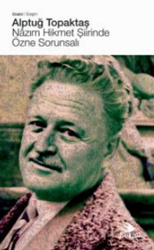 Nazım Hikmet Şiirinde Özne Sorunsalı (Eleştiri)