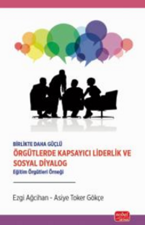 Birlikte Daha Güçlü - Örgütlerde Kapsayıcı Liderlik ve Sosyal Diyalog /  Eğitim Örgütleri Örneği