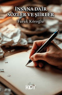İnsana Dair Sözler ve Şiirler