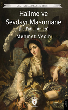 Halime ve Sevdayı Masumane  (İki Farklı Anlatı) 