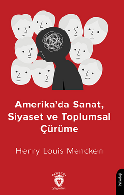 Amerika'da Sanat, Siyaset ve Toplumsal Çürüme