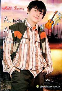 Acılardan Arta Kalan