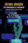 Eğitimde D&ouml;n&uuml;ş&uuml;m &ldquo;Yeni Paradigmalar ve Yaklaşımlar&rdquo; & Geleceğin Eğitimini Anlatan Kitap