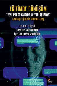 Eğitimde Dönüşüm “Yeni Paradigmalar ve Yaklaşımlar” & Geleceğin Eğitimini Anlatan Kitap 