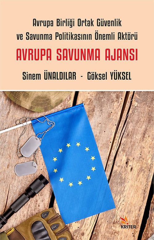 Avrupa Savunma Ajansı & Avrupa Birliği Ortak Güvenlik ve Savunma Politikasının Önemli Aktörü