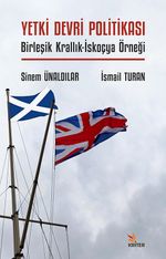 Yetki Devri Politikası & Birleşik Krallık-İskoçya Örneği