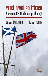 Yetki Devri Politikası & Birleşik Krallık-İskoçya Örneği
