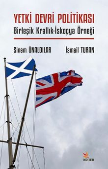 Yetki Devri Politikası & Birleşik Krallık-İskoçya Örneği
